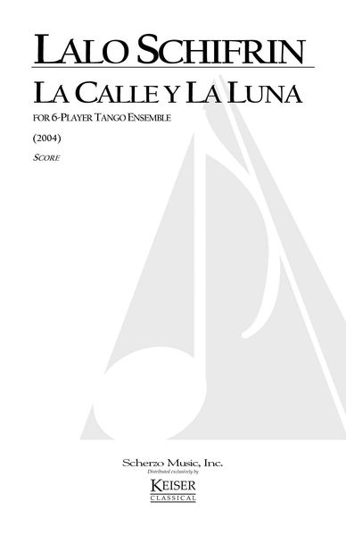 La Calle Y la Luna : For 6-Player Tango Ensemble (2004).