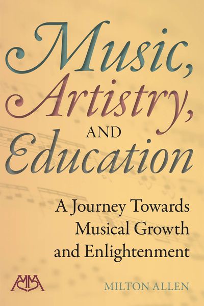 Music, Artistry, and Education : A Journey Towards Musical Growth and Enlightenment.