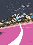 Playing Through The Blues : Alto Saxophone Edition.