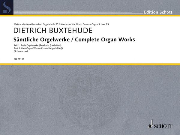 Sämtliche Orgelwerke, Teil 1 : Freie Orgelwerke (Praeludia [Pedaliter]) / Ed. Claudia Schumacher.