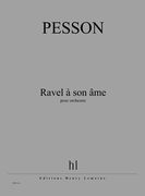 Ravel à Son Âme : Pour Orchestre (2011).