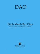 Dinh Menh Bat Chot (Opera-Ballet Kieu) : Pour Solistes Vocaux, Corps De Ballet Et Orchestre.