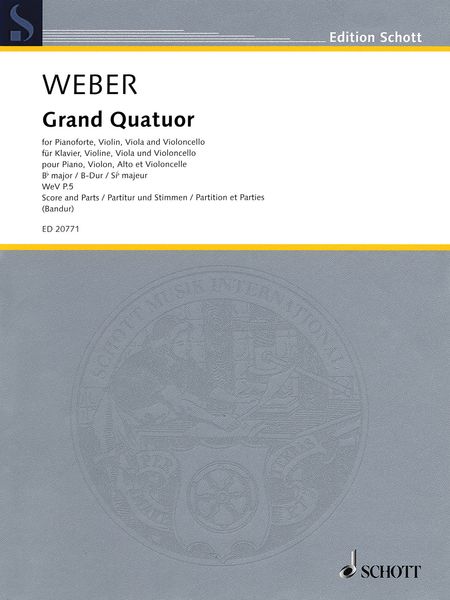 Grand Quatuor In B Flat Major, WeV P.5 : For Pianoforte, Violin, Viola & Cello / Ed. Markus Bandur.