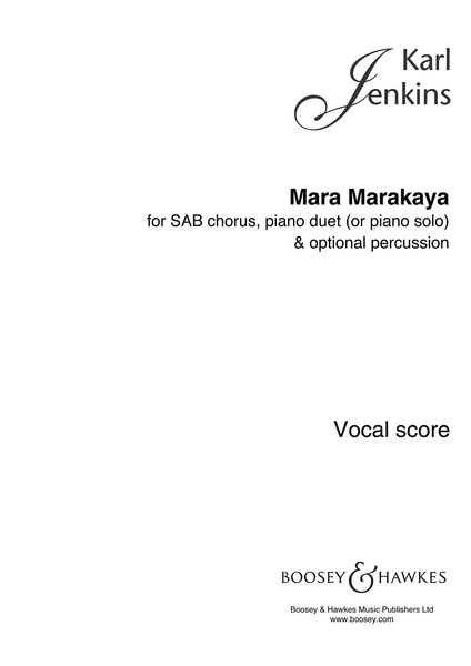 Mara Marakaya : For SAB Chorus, Piano Duet (Or Piano Solo) and Optional Percussion.