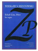 Erhalt Uns, Herr : For Organ (2000, Rev. 2010).