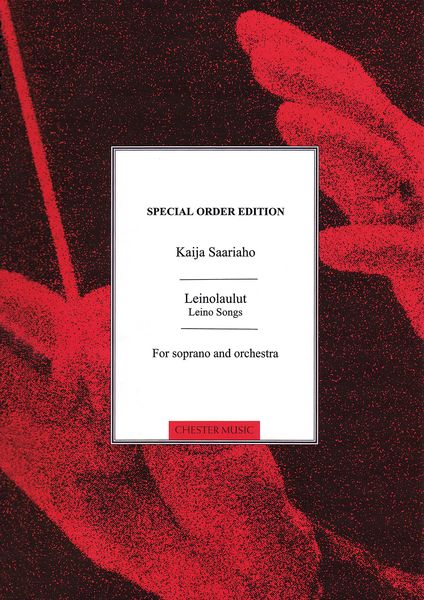 Leinolaulut = Leino Songs : For Soprano and Orchestra.