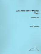 American Labor Studies, Vol. 1 : 12 Scores For Piano.