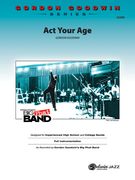 Act Your Age : For Jazz Ensemble.