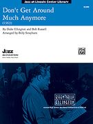Don't Get Around Much Anymore : For Jazz Ensemble / transcribed by David Berger.