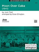 Moon Over Cuba : For Jazz Ensemble / transcribed by David Berger.