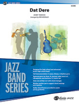 Dat Dere : For Jazz Ensemble / arranged by Erik Morales.