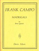 Madrigals, Op. 38 : For Brass Quintet (1970).