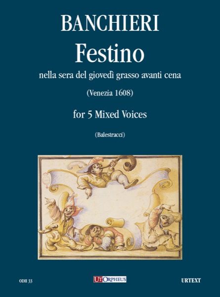 Festino Nella Sera Del Giovedi Grasso Avanti Cena (Venezia 1608) : For 5 Mixed Voices.