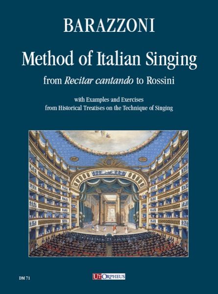 Method Of Italian Singing : From Recitar Cantado To Rossini.