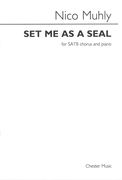 Set Me As A Seal : For SATB Chorus and Piano (2003).