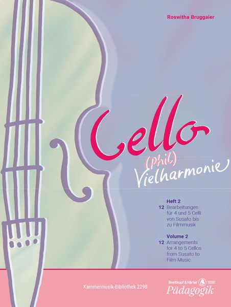 Cello (Phil) Vielharmonie, Vol. 2 : 12 Arrangements For 4 To 5 Cellos From Susato...