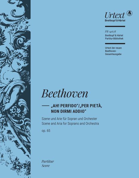 Ah! Perfido/Per Pieta, Non Dirmi Addio, Op. 65 : Szene und Arie Für Sopran und Orchester.