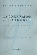 Conspiration Du Silence : Pour 35 Musiciens.
