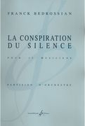 La Conspiration Du Silence : Pour 35 Musiciens.