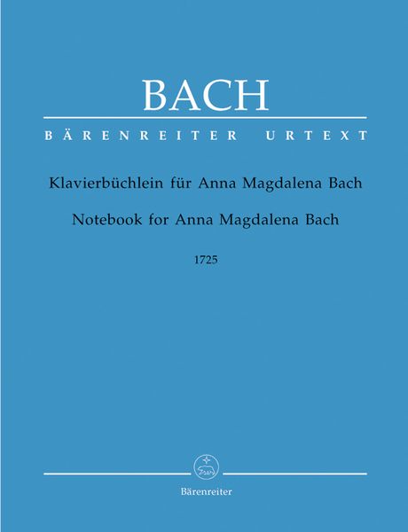 Klavierbuechlein Für Anna Magdalena Bach 1725 (Urtext) / edited by Georg Von Dadelson.