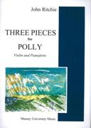 Three Pieces For Polly : For Violin and Pianoforte (2004).