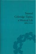 Samuel Coleridge-Taylor : A Musical Life.