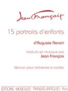 15 Portraits D'enfants D'auguste Renoir : For String Orchestra.