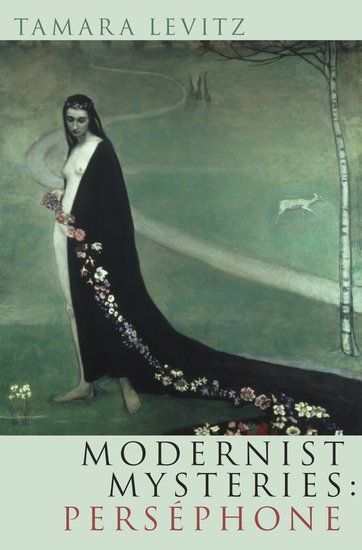 Modernist Mysteries : Persephone.
