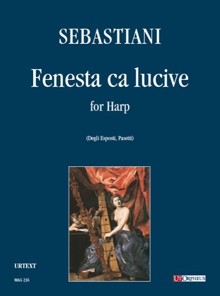 Fenesta Ca Lucive : For Harp / edited by Emanuela Degli Espositi and Anna Pasetti.