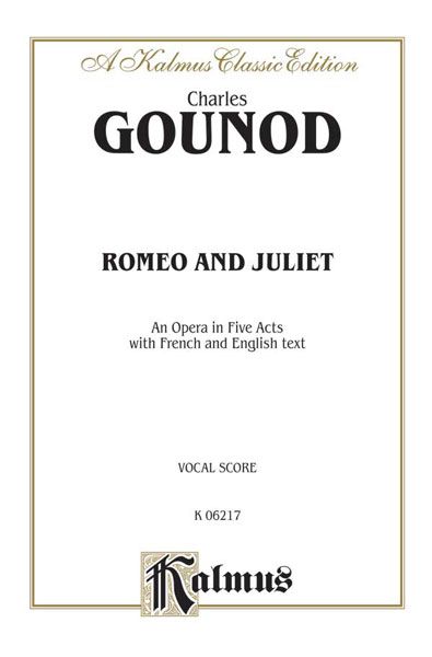 Romeo and Juliet [F/E] : An Opera In Five Acts.