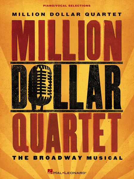 Million Dollar Quartet : The Broadway Musical.