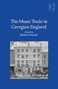 Music Trade In Georgian England / edited by Michael Kassler.