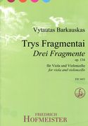 Trys Fragmentai, Op. 134 : For Viola and Violoncello (2011).