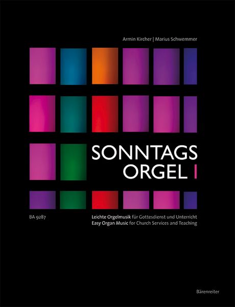 Sonntags Orgel, Band I / edited by Armin Kircher and Marius Schwemmer.