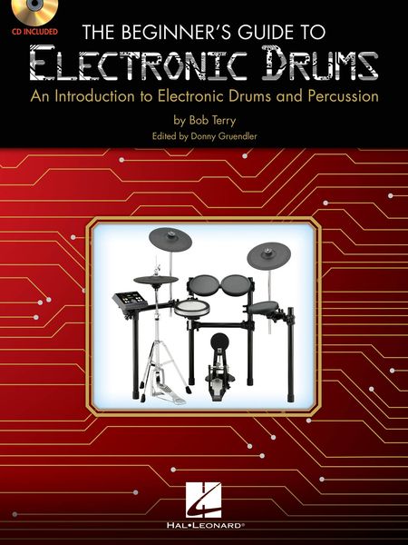 Beginner's Guide To Electronic Drums : An Introduction To Electronic Drums and Percussion.