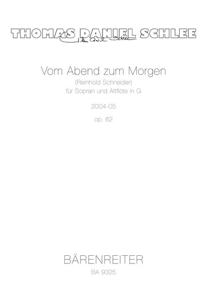 Vom Abend Zum Morgen, Op. 62 : Für Sopran und Altflöte In G (2004-05).