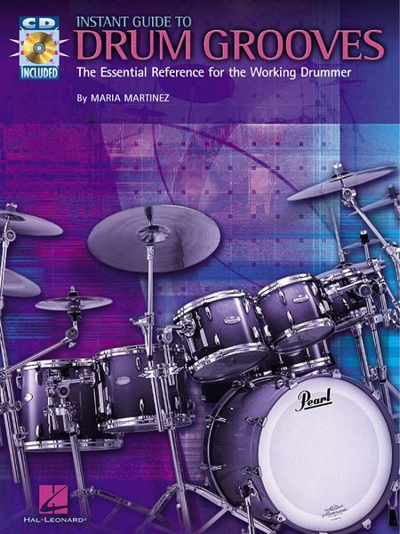 Instant Guide To Drum Grooves : The Essential Reference For The Working Drummer.