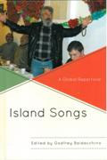 Island Songs : A Global Repertoire / edited by Godfrey Baldacchino.