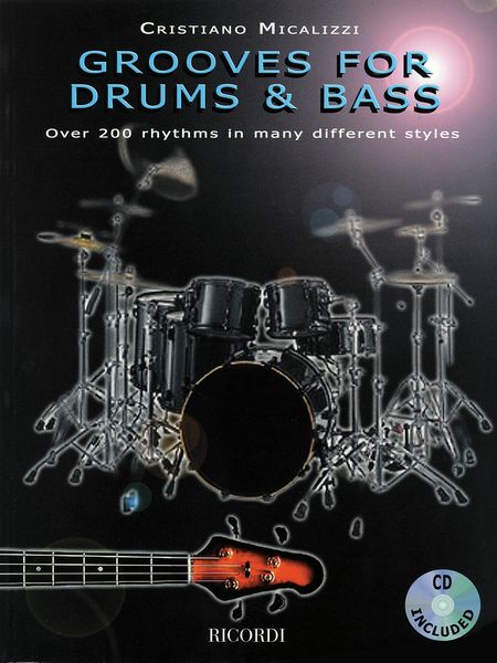 Grooves For Drums & Bass : Over 200 Rhythms In Many Different Styles.