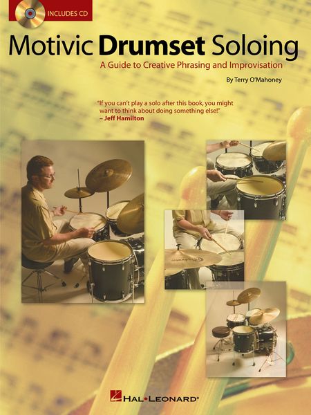 Motivic Drumset Soloing : A Guide To Creative Phrasing and Improvisation.