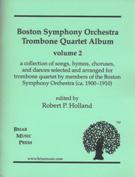 Boston Symphony Orchestra Trombone Quartet Album, Vol. 2 / edited by Robert P. Holland.