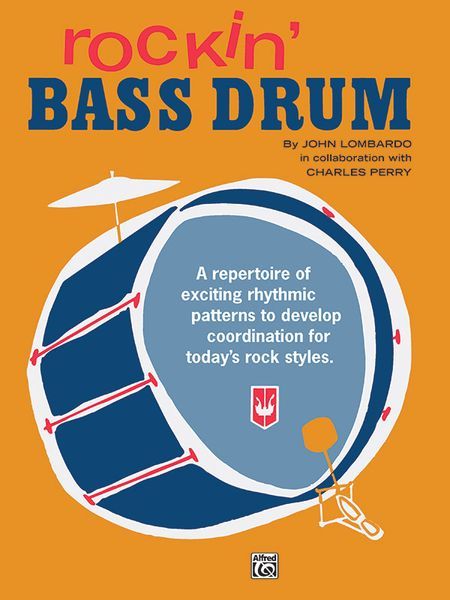 Rockin' Bass Drum, Book 1 : A Repertoire Of Exciting Rhythmic Patterns.