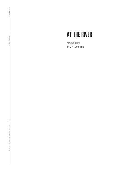At The River : For Solo Piano (2011).