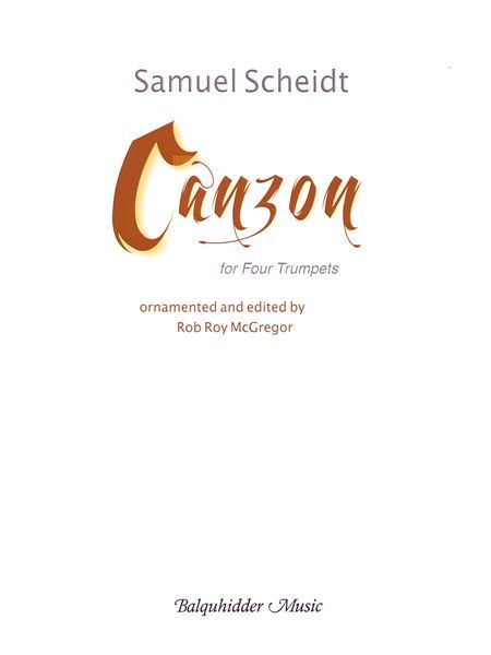 Canzon : For 4 Trumpets / Ornamented and edited by Rob Roy Mcgregor.