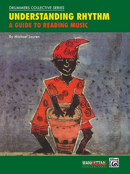 Understanding Rhythm : Guide To Reading Music.