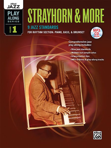 Strayhorn & More - 9 Jazz Standards : For Rhythm Section - Piano, Bass and Drumset.