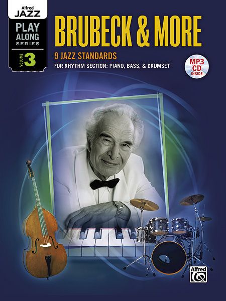 Brubeck and More - 9 Jazz Standards : For Rhythm Section - Piano, Bass and Drumset.