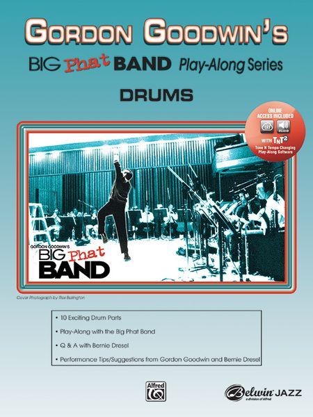 Gordon Goodwin's Big Phat Band Play Along Series : Drums.