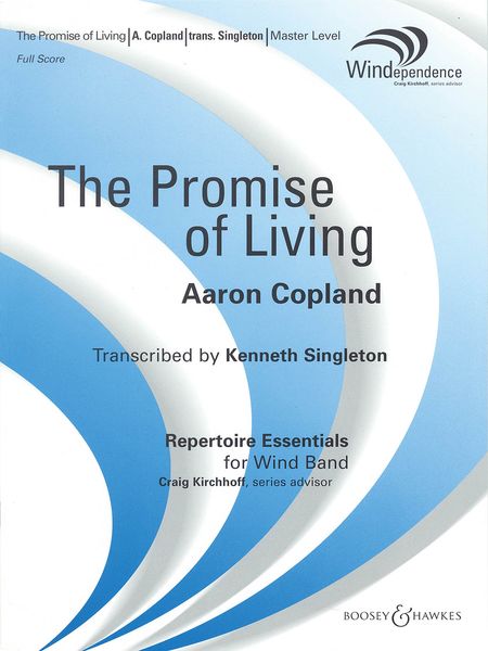 Promise Of Living : For Concert Band / arr. by Kenneth Singleton.