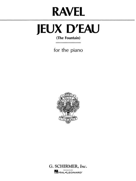 Jeux d'Eau (The Fountain) : For Piano.